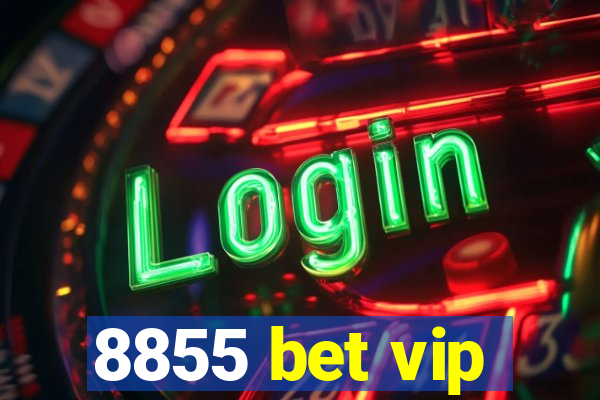 8855 bet vip